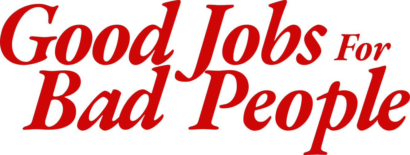 Good jobs for bad people